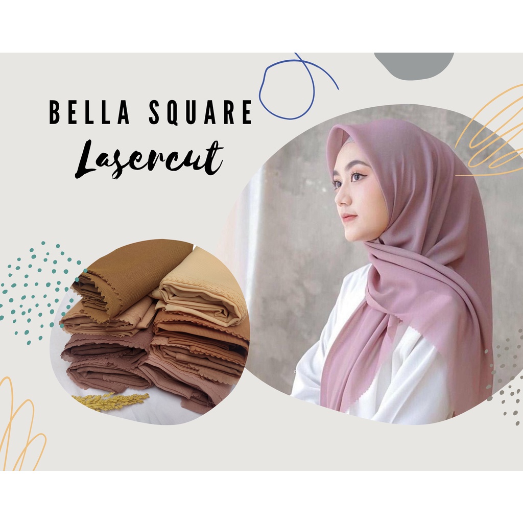 HIJAB SEGIEMPAT BELLA SQUARE LASERCUT